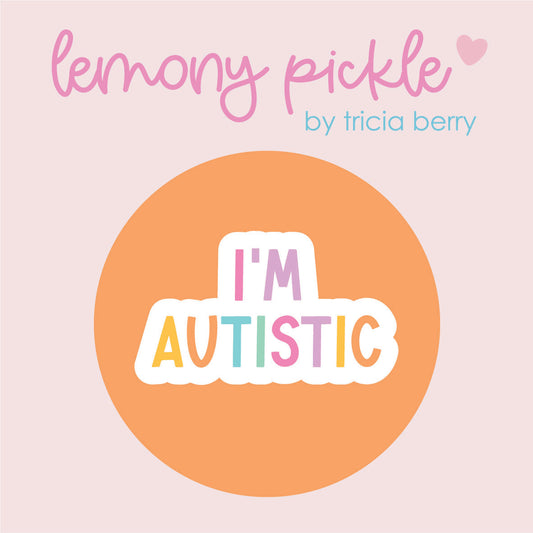 I'm Autistic | Badge