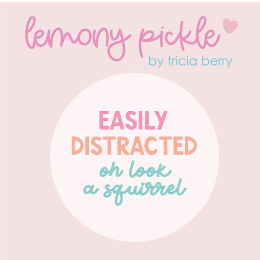 Easily Distracted | Badge