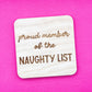 Naughty List | Wooden Coaster