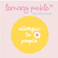 Allergic to People | Badge