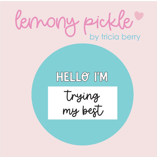 Hello I'm Trying My Best | Badge