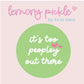 It's Too Peopley Out There | Badge