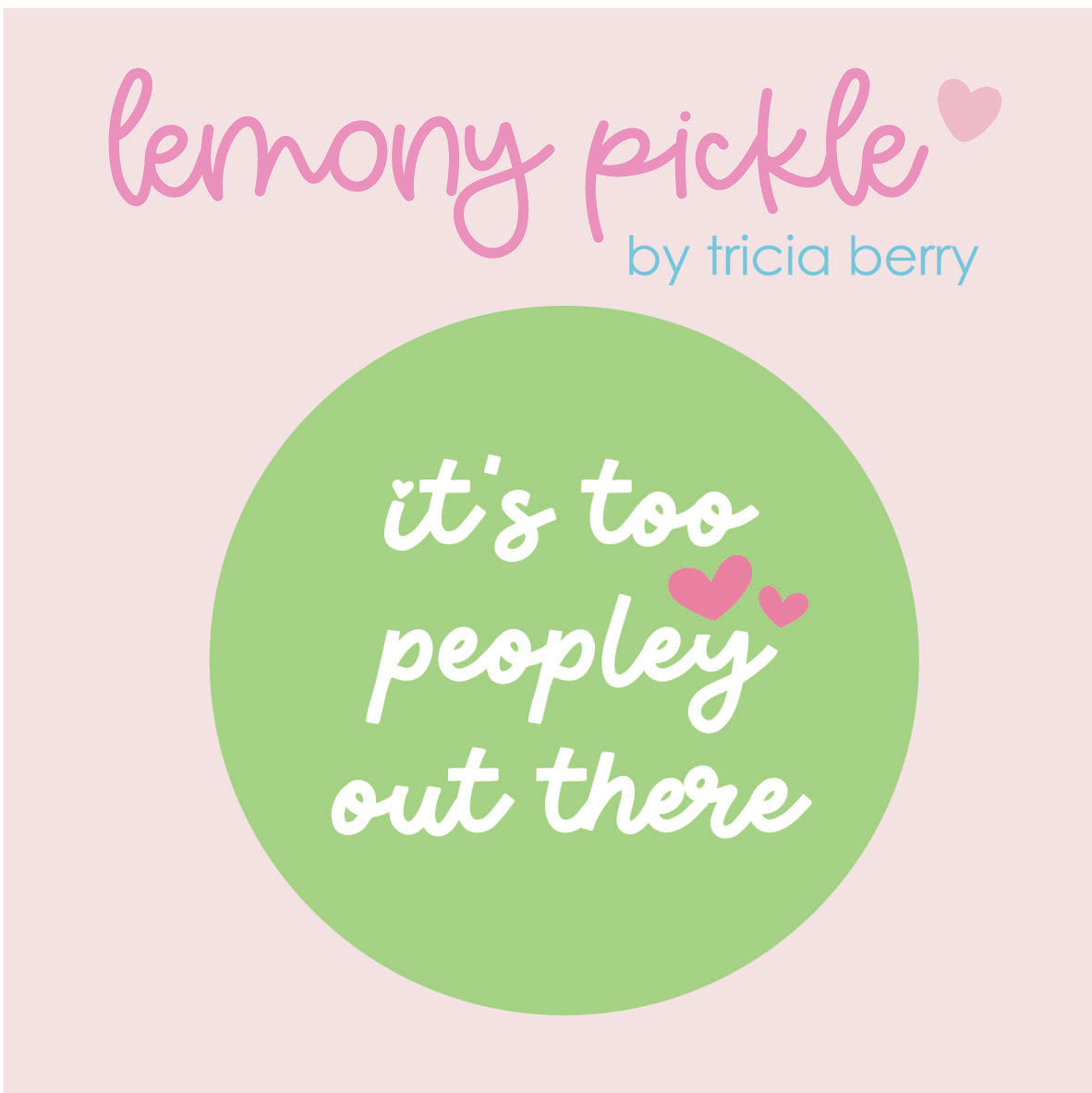 It's Too Peopley Out There | Badge