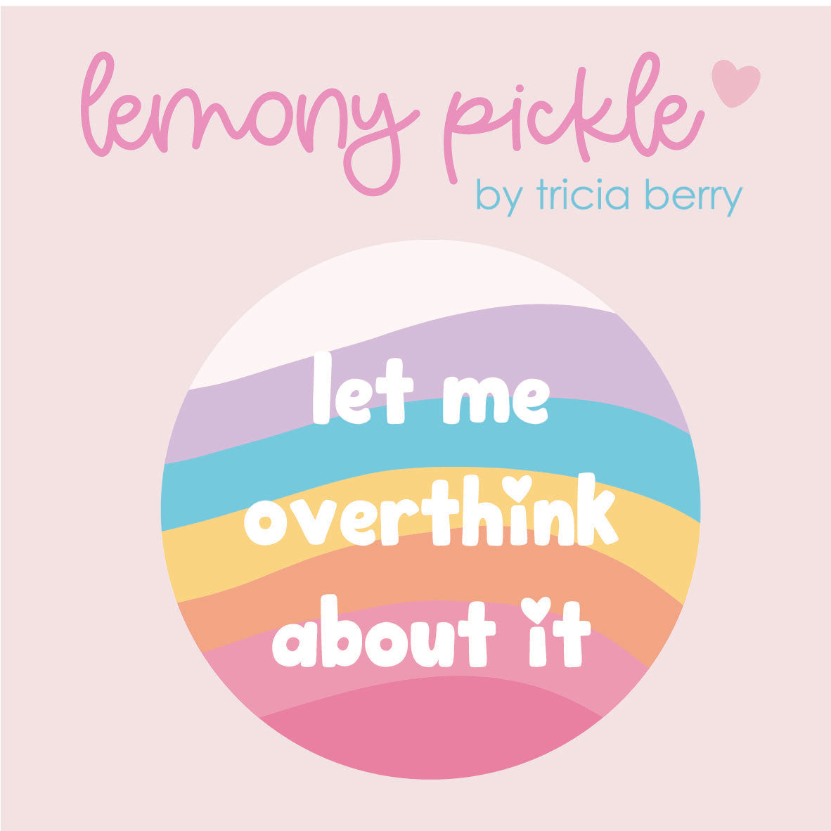 Let Me Overthink About It | Badge